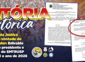 Vitória Histórica: Decisão da Justiça ratifica a vontade do trabalhador: Edivaldo Santiago presidente e diretoria do SMTRUSP eleita até o ano de 2028